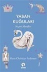 Hans Christian Andersen - Yaban Kugulari