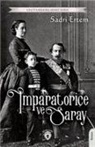 Sadri Ertem - Imparatorice Ve Saray