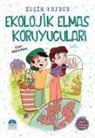 Elcin Kuzucu - Ekolojik Elmas Koruyuculari