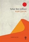 Tahar Ben Jelloun - Kum Cocuk