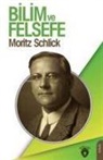 Moritz Schlick - Bilim Ve Felsefe
