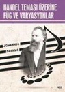 Johannes Brahms - Handel Temasi Üzerine Füg ve Varyasyonlar