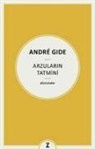Andre Gide - Arzularin Tatmini - Aforizmalar