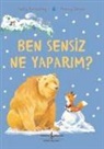 Sally Grindley - Ben Sensiz Ne Yaparim
