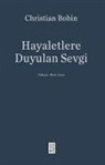 Christian Bobin - Hayaletlere Duyulan Sevgi