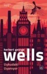 Herbert George Wells - Uykudaki Uyaniyor
