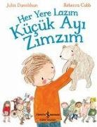 Julia Donaldson - Her Yere Lazim Kücük Ayi Zimzim