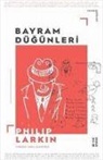 Philip Larkin - Bayram Dügünleri