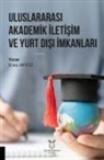 Enes Akyüz - Uluslararasi Akademik Iletisim ve Yurt Disi Imkanlari