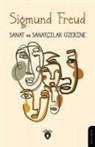 Sigmund Freud - Sanat ve Sanatcilar Üzerine