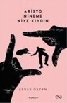 Sener Öktem - Aristo, Nineme Niye Kiydin