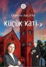 Osman Akdere - Kücük Kati - 2