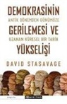 David Stasavage - Demokrasinin Gerilemesi Ve Yükselisi - Antik Dönemden Günümüze Uzanan Küresel Bir Tarih