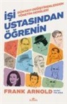 Frank Arnold - Isi Ustasindan Ögrenin