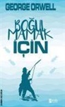 George Orwell - Bogulmamak Icin
