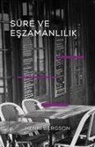 Henri Bergson - Süre ve Eszamanlilik - Einsteinin Teorisi Hakkinda