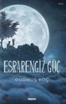 Durmus Koc - Esrarengiz Güc
