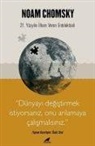 Noam Chomsky - Chomsky - Dünyayi Degistirmek Istiyorsaniz Onu Anlamaya Calismalisiniz