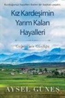 Aysel Günes - Kiz Kardesimin Yarim Kalan Hayalleri