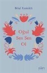 Bilal Kemikli - Ogul Sen Sen Ol