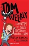 Tristan Bancks, Gus Gordon - Hayatim ve Diger Uyduruk Hikayelerim