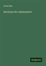 Anton Kisa - Die Kunst der Jahrhunderte