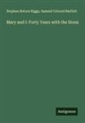 Samuel Colcord Bartlett, Stephen Return Riggs - Mary and I: Forty Years with the Sioux