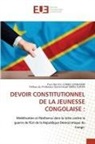 Préface du Professeur Daniel-Israël MBAU SUKISA, Paul-Wetcho Lomba Lendjambi - DEVOIR CONSTITUTIONNEL DE LA JEUNESSE CONGOLAISE :