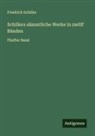 Friedrich Schiller - Schillers sämmtliche Werke in zwölf Bänden