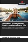 Jucinéia da Conceição Silva - Drug cost management, fitness and quality of life