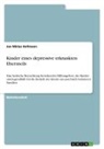 Jan Niklas Hofmann - Kinder eines depressive erkrankten Elternteils