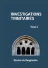 Nicolas de Rauglaudre - Investigations trinitaires