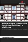 Hannes Csernetzky - House fungus remediation in a listed building - a challenge