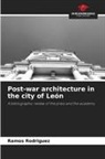 Ramos Rodriguez - Post-war architecture in the city of León