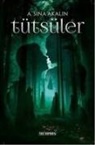 A. Sina Akalin - Tütsüler