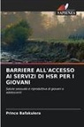 Prince Bafakulera - BARRIERE ALL'ACCESSO AI SERVIZI DI HSR PER I GIOVANI