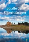 Kay Löffler - Straße der Silberhaarigen