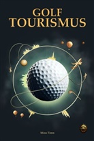 Mirco Timm - Golftourismus