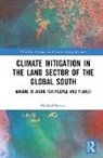 Michael I. Brown, Michael L Brown, Brown Michael I. - Climate Mitigation in the Land Sector of the Global South