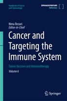 Nima Rezaei - Cancer and Targeting the Immune System