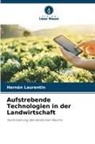 Hernán Laurentin - Aufstrebende Technologien in der Landwirtschaft
