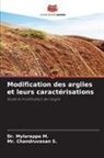 Dr. Mylarappa M., Mylarappa M., Chandruvasan S., Mr. Chandruvasan S. - Modification des argiles et leurs caractérisations