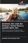Jucinéia Da Conceição Silva - Gestione dei costi dei farmaci, forma fisica e qualità della vita