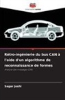 Sagar Joshi - Rétro-ingénierie du bus CAN à l'aide d'un algorithme de reconnaissance de formes