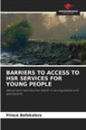 Prince Bafakulera - BARRIERS TO ACCESS TO HSR SERVICES FOR YOUNG PEOPLE