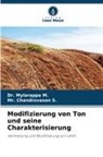 Dr Mylarappa M, Dr. Mylarappa M., Mylarappa M., Mr Chandruvasan S, Chandruvasan S., Mr. Chandruvasan S. - Modifizierung von Ton und seine Charakterisierung