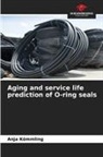 Anja Kömmling - Aging and service life prediction of O-ring seals