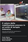 Carlos Marques, Tania Matos, Maria Rainho - Il valore della riabilitazione precoce in un'unità di terapia intensiva