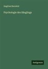 Siegfried Bernfeld - Psychologie des Säuglings