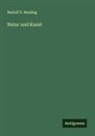 Rudolf G. Binding - Natur und Kunst
